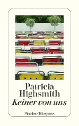 Cover-Bild zum Titel 'Keiner von uns' von 'Patricia Highsmith'