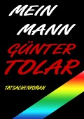Cover-Bild zum Titel 'Mein Mann' von 'Günter Tolar'