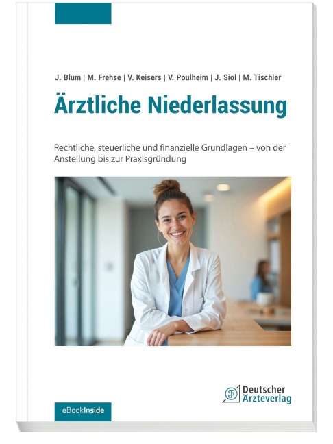 Ärztliche Niederlassung - Joachim Blum, Michael Frehse, Veronika Poulheim, Max Tischler, Jan Siol