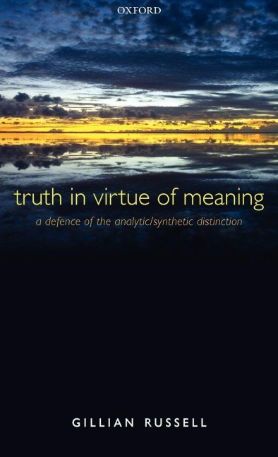 Truth in Virtue of Meaning - Gillian Russell
