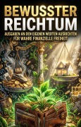 Cover-Bild zum Titel 'Bewusster Reichtum' von 'Emmerich Wirth'