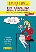 Cover-Bild zum Titel 'Laura Lips in eye-catching English : idioms & expressions' von 'Paul Chidgey, Clara Lasala Grimalt'