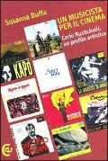 Cover-Bild zum Titel 'Un musicista per il cinema. Carlo Rustichelli, un profilo artistico' von 'Susanna Buffa'