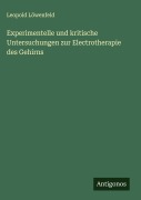 Cover-Bild zum Titel 'Experimentelle und kritische Untersuchungen zur Electrotherapie des Gehirns' von 'Leopold Löwenfeld'