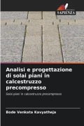 Cover-Bild zum Titel 'Analisi e progettazione di solai piani in calcestruzzo precompresso' von 'Bode Venkata Kavyatheja'