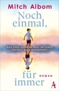 Cover-Bild zum Titel 'Noch einmal, für immer' von 'Mitch Albom'
