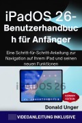 Cover-Bild zum Titel 'iPadOS 26-Benutzerhandbuch für Anfänger' von 'Donald Unger'