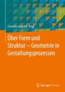 Cover-Bild zum Titel 'Über Form und Struktur - Geometrie in Gestaltungsprozessen' von ''