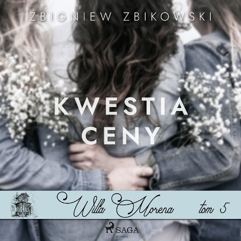 Willa Morena 5: Kwestia ceny - Zbigniew Zbikowski