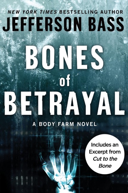 Bones of Betrayal - Jefferson Bass