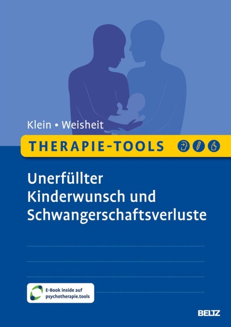 Therapie-Tools Unerfüllter Kinderwunsch und Schwangerschaftsverluste - Angela Klein, Wibke Weisheit