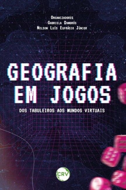 Geografia em jogos - Gabriela Dambrós, Nelson Luís Eufrásio Júnior