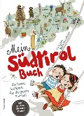 Cover-Bild zum Titel 'Mein Südtirol Buch' von 'Kathrin Gschleier'