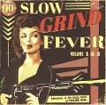 Cover-Bild zum Titel 'Slow Grind Fever 1+2' von 'Various'