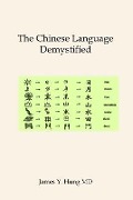 Cover-Bild zum Titel 'The Chinese Language Demystified' von 'James y. Hung MD'