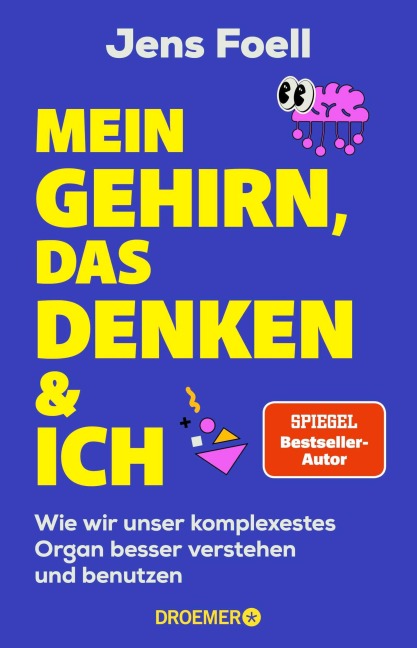 Mein Gehirn, das Denken und ich - Jens Foell