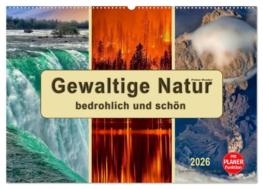 Gewaltige Natur - bedrohlich und schön (Wandkalender 2026 DIN A2 quer), CALVENDO Monatskalender - Peter Roder