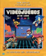 Cover-Bild zum Titel 'La Edad de Oro de Los Videojuegos 1970-1999 / The Golden Age of Video Games 1970-1999' von 'Ivan Batlle'