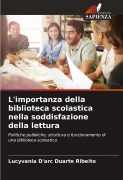 Cover-Bild zum Titel 'L'importanza della biblioteca scolastica nella soddisfazione della lettura' von 'Lucyvania D'Arc Duarte Ribeito'