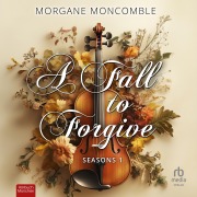 Cover-Bild zum Titel 'A Fall to Forgive' von 'Morgane Moncomble'