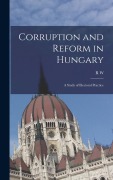 Cover-Bild zum Titel 'Corruption and Reform in Hungary; a Study of Electoral Practice' von 'R. W. Seton-Watson'