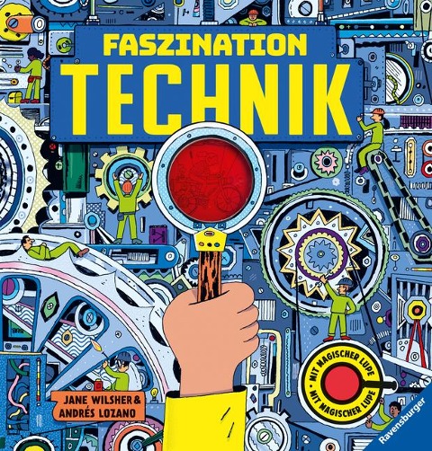 Faszination Technik - Technikbuch für Kinder ab 7 Jahren, mit magischer Lupe - Jane Wilsher