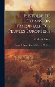 Cover-Bild zum Titel 'Histoire De L'expansion Coloniale Des Peuples Européens' von 'Charles De Lannoy'