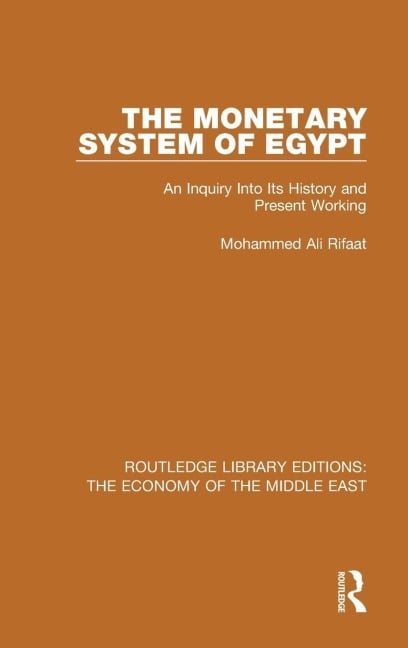 The Monetary System of Egypt (Rle Economy of Middle East) - Mohammed Rifaat