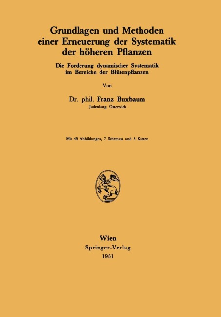 Grundlagen und Methoden einer Erneuerung der Systematik der höheren Pflanzen - Franz Buxbaum