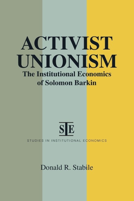 Activist Unionism - Donald R. Stabile