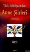 Cover-Bild zum Titel 'Türk Edebiyatinda Anne Siirleri Antolojisi' von 'Arif Ay'