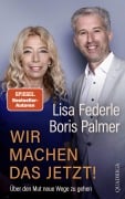 Cover-Bild zum Titel 'Wir machen das jetzt!' von 'Lisa Federle, Boris Palmer'