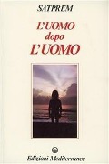 Cover-Bild zum Titel 'L' uomo dopo l'uomo' von 'Satprem'