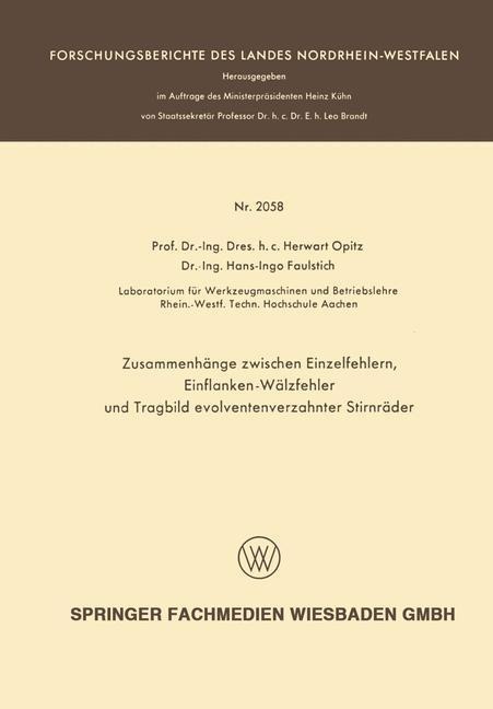 Zusammenhänge zwischen Einzelfehlern, Einflanken-Wälzfehler und Tragbild evolventenverzahnter Stirnräder - Herwart Opitz