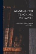 Cover-Bild zum Titel 'Manual for Teaching Midwives' von 'Anita M Jones'