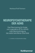 Neuropsychotherapie der ADHS - Cordula Neuhaus, Götz-Erik Trott, Sabine Townson