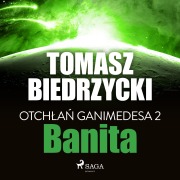 Cover-Bild zum Titel 'Otch¿a¿ Ganimedesa 2: Banita' von 'Tomasz Biedrzycki'