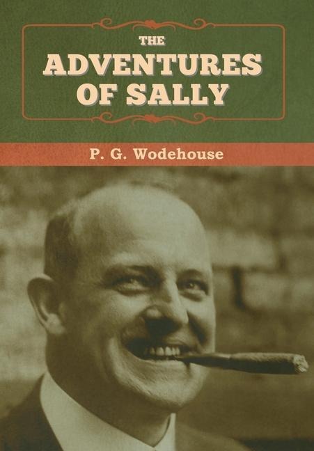 The Adventures of Sally - P. G. Wodehouse