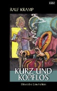 Cover-Bild zum Titel 'Kurz und kopflos' von 'Ralf Kramp'