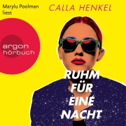 Cover-Bild zum Titel 'Ruhm für eine Nacht' von 'Calla Henkel'