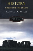 Cover-Bild zum Titel 'History Through the Eyes of Faith' von 'Ronald A Wells'