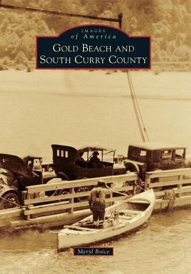 Gold Beach and South Curry County - Meryl Boice
