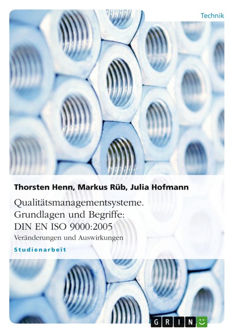 Qualitätsmanagementsysteme. Grundlagen und Begriffe: DIN EN ISO 9000:2005 - Thorsten Henn, Markus Rüb, Julia Hofmann