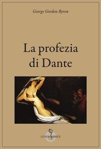 La profezia di Dante - George G. Byron