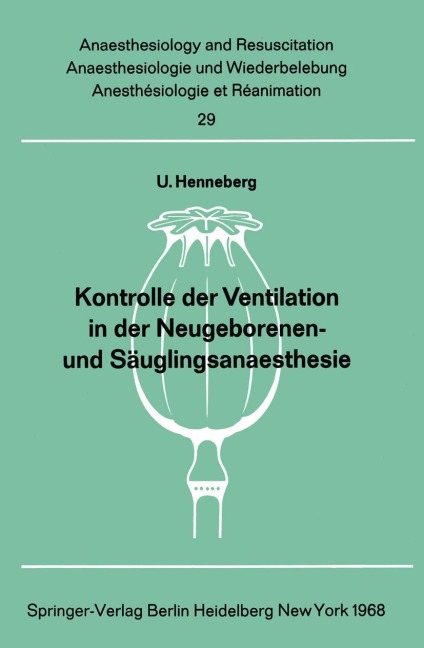 Kontrolle der Ventilation in der Neugeborenen- und Säuglingsanaesthesie - U. Henneberg
