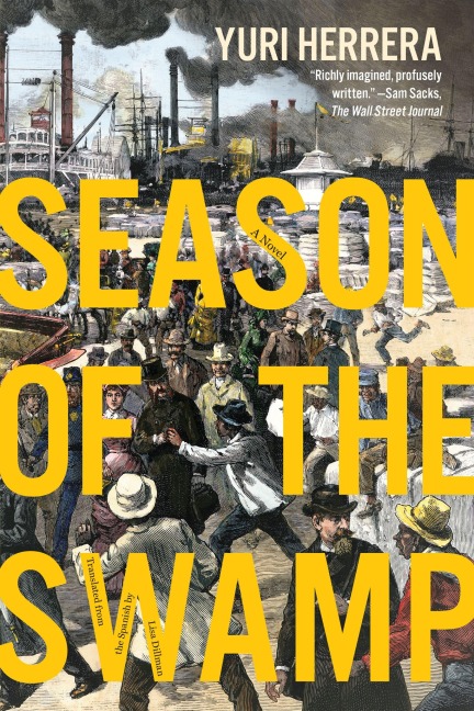Season of the Swamp - Yuri Herrera