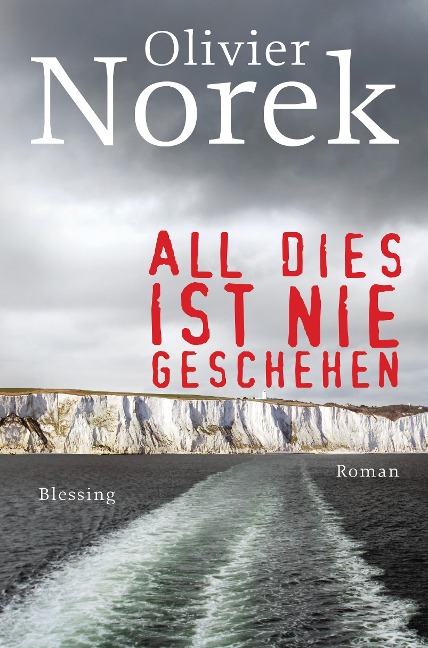 All dies ist nie geschehen - Olivier Norek