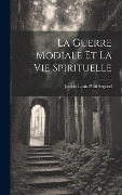 Cover-Bild zum Titel 'La guerre modiale et la vie spirituelle' von ''