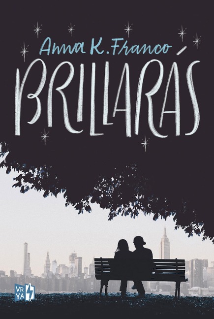 Brillarás - Anna K. Franco