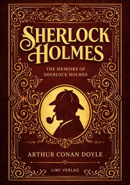 Sherlock Holmes: The Memoirs of Sherlock Holmes (English Edition) - Arthur Conan Doyle